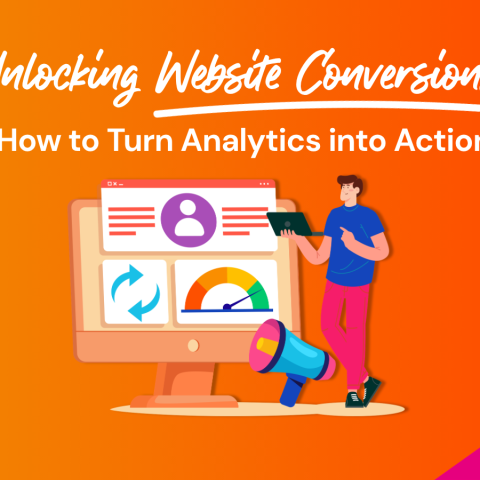 Unlocking website conversions turning analytics into action